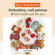 Embroidery, craft patterns and kits made just for you